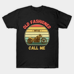 Call Me Old Fashioned, Retro Motorcycle. T-Shirt